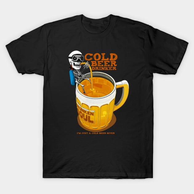 Cold Beer Drinker T-Shirt by akropol